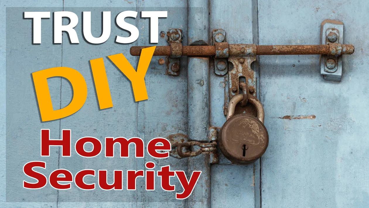 DIY ultimate home security: