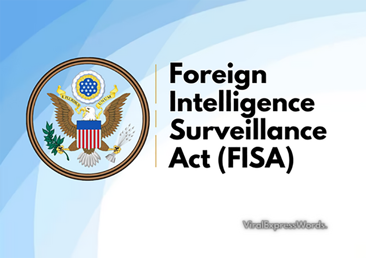 (FISA) Foreign Intelligence Surveillance Act