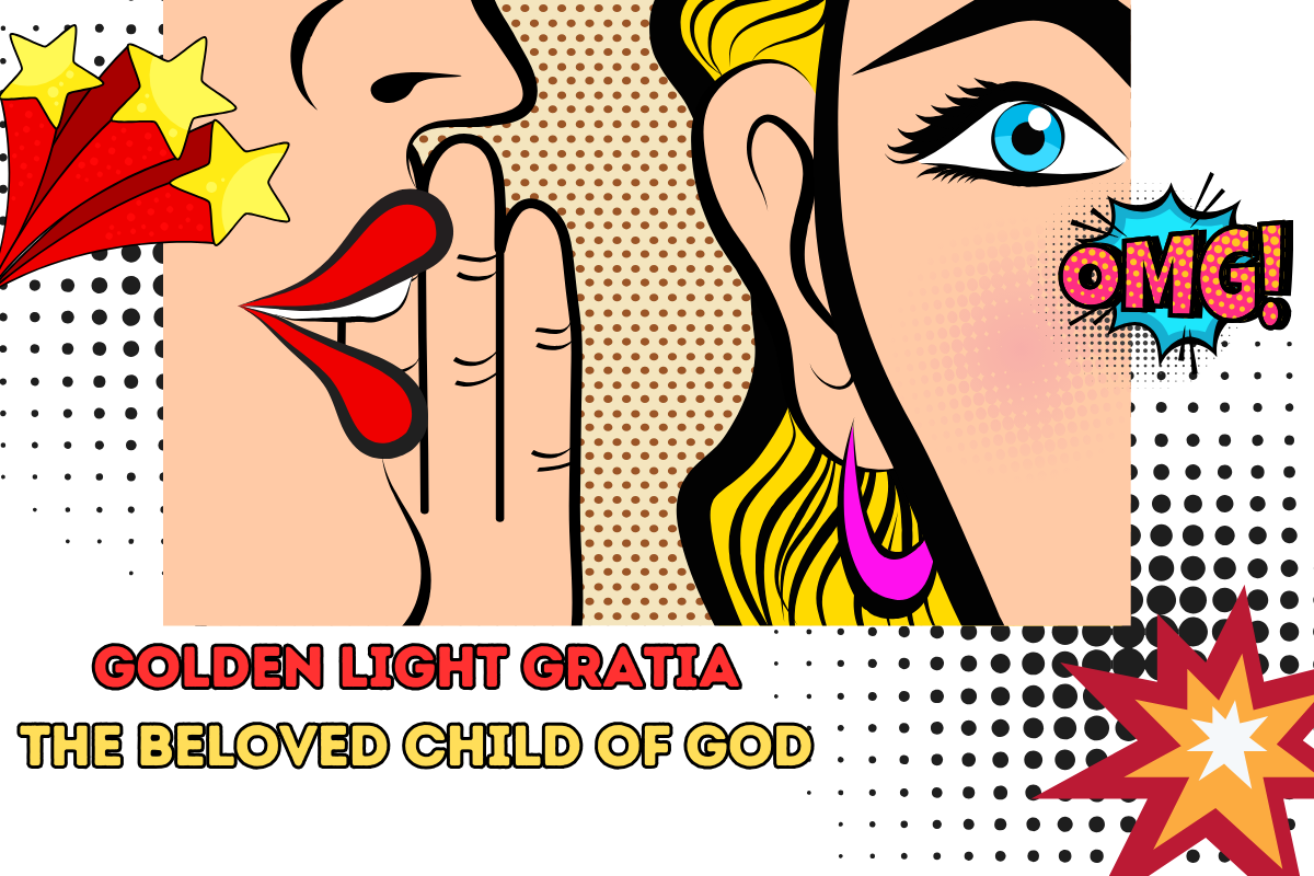 Golden Light Gratia: The Beloved Child of God